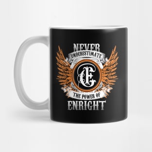 Enright Name Shirt Never Underestimate The Power Of Enright Mug